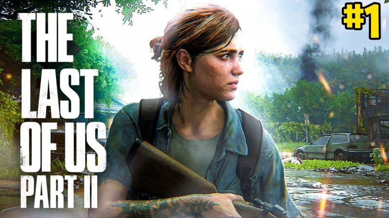 Прохождение игры The Last of Us: Part 2